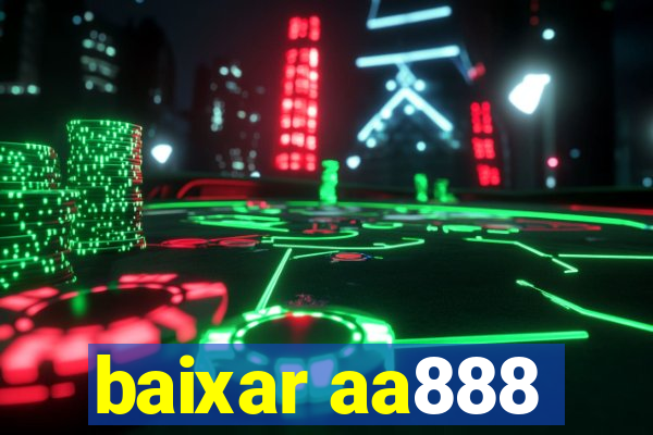 baixar aa888